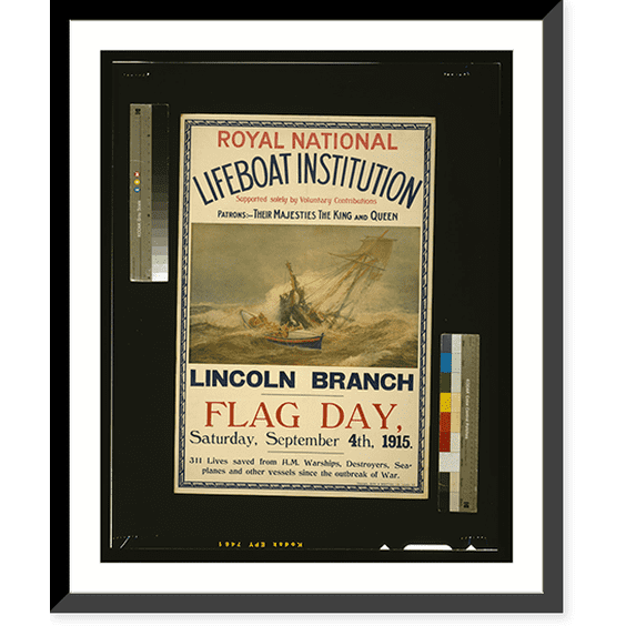Historic Framed Print, Royal National Lifeboat Institution, Lincoln Branch, Flag day, Saturday, September 4th, 1915.W.L. Wyllie ; Copyright, Buck & Wootton, Ltd., London, S.E., 17-7/8" x 21-7/8"