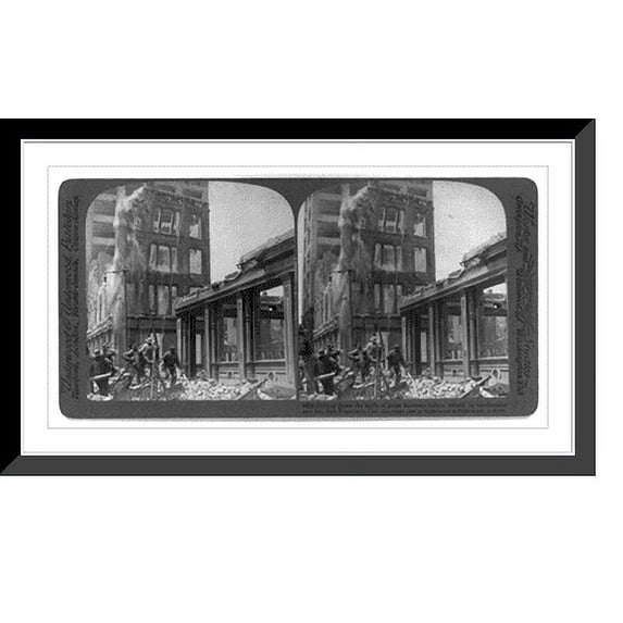 Historic Framed Print, San Francisco earthquake, 1906: Pulling down the walls of great business bldgs., ruined by earthquake and fire, 17-7/8" x 21-7/8"