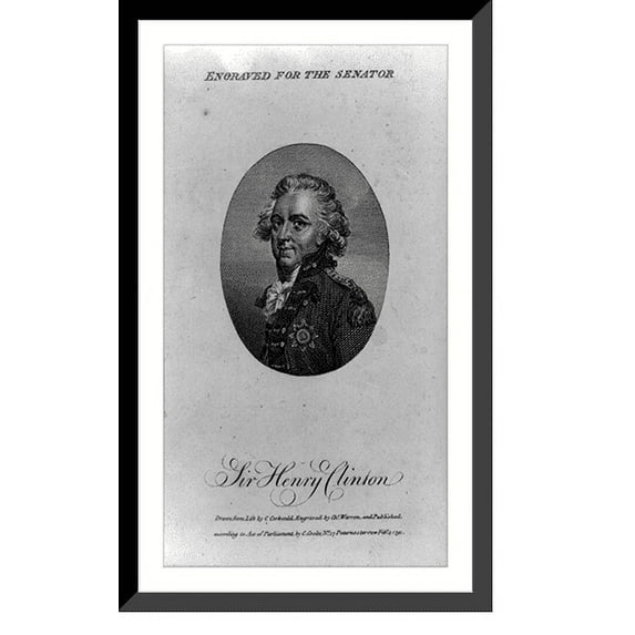 Historic Framed Print, Sir Henry Clinton.drawn from life by C. Corbould ; engraved by Chs. Warren., 17-7/8" x 21-7/8"