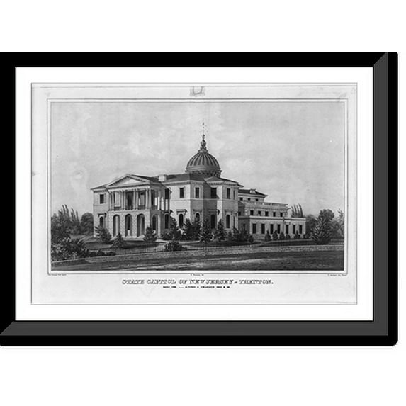 Historic Framed Print, State Capitol of New Jersey at Trenton. Built 1794. Altered & enlarged 1845 & 46.John Notman, Phila, archt. ; H. Whateley, del., 17-7/8" x 21-7/8"