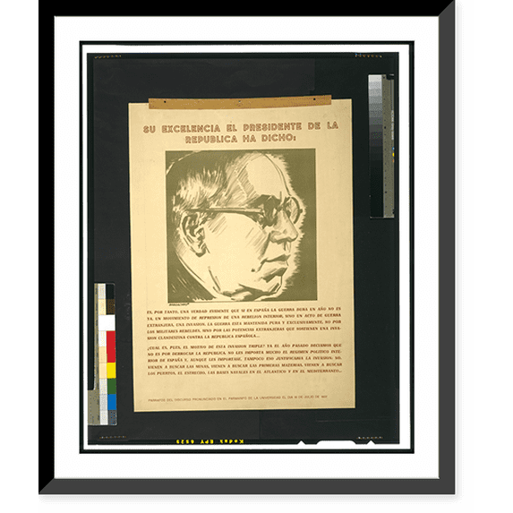 Historic Framed Print, Su excelencia el Presidente de la Republica ha dicho : Es, por tanto, una verdad evidente que si en España la guerra ..., 17-7/8" x 21-7/8"