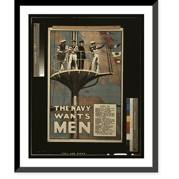 Historic Framed Print, The navy wants men.W.H. Smith & Son, Printers, 55 Fetter Lane, London, E.C., 17-7/8" x 21-7/8"