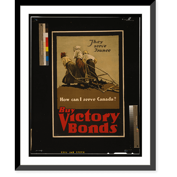 Historic Framed Print, They serve France. How can I serve Canada? Buy Victory Bonds, 17-7/8" x 21-7/8"