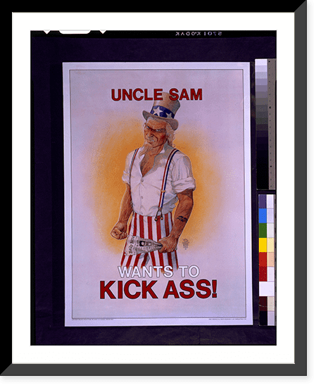 Historic Framed Print, Uncle Sam wants to kick ass!.Luis Tomas [Estrada ...