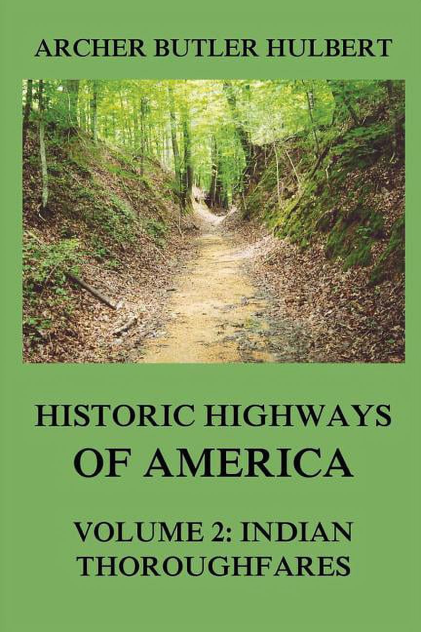 Historic Highways of America: Historic Highways of America: Volume 2