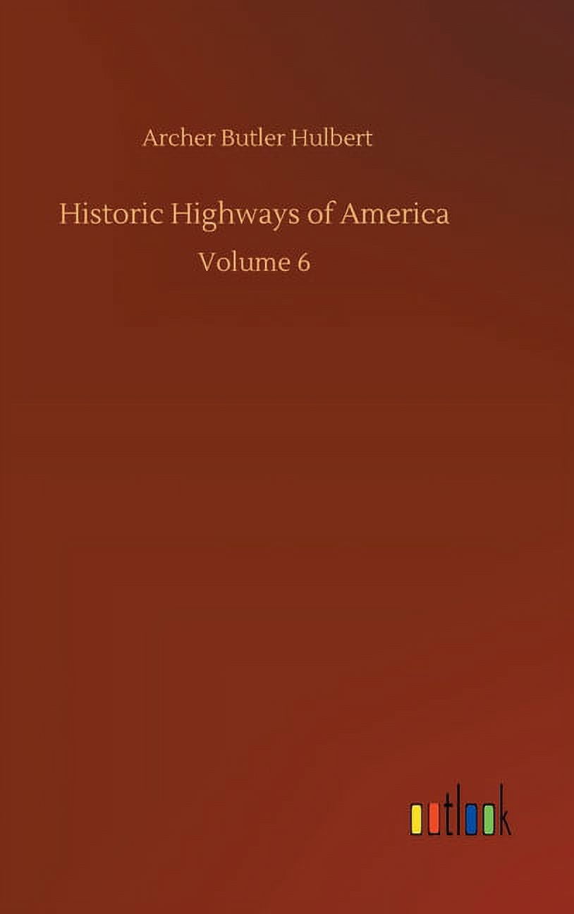 Historic Highways of America: Volume 6 (Hardcover) - Walmart.com