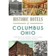thumbnail image 1 of Historic Hotels of Columbus, Ohio (Paperback) by Tom Betti, Doreen Uhas Sauer, 1 of 1