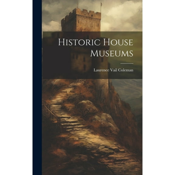 Historic House Museums (Hardcover)