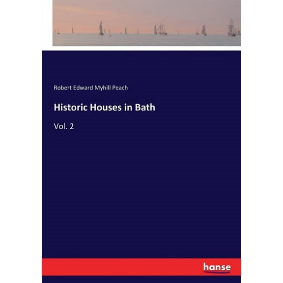 Historic Houses in Bath: Vol. 2, (Paperback)