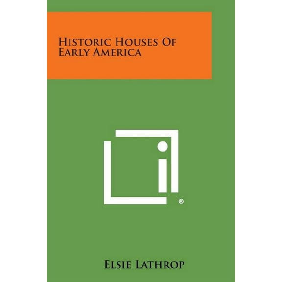 Historic Houses of Early America