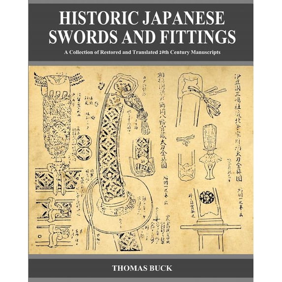 Historic Japanese Swords and Fittings: A Collection of Restored and Translated 19th Century Manuscripts