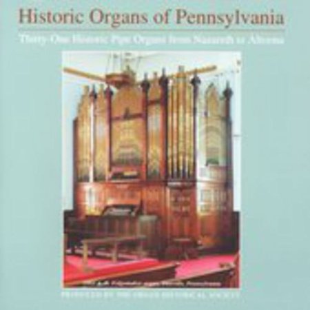 Historic Organs of Pennsylvania / Various