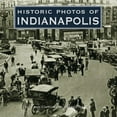 thumbnail image 1 of Historic Photos: Historic Photos of Indianapolis (Hardcover), 1 of 1