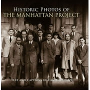 TIMOTHY JOSEPH Historic Photos: Historic Photos of the Manhattan Project (Hardcover)