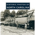 thumbnail image 1 of Pre-Owned Historic Photos of North Carolina (Hardcover 9781684420247) by Wade G Dudley, 1 of 1