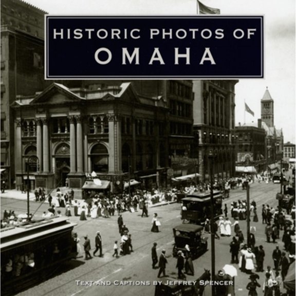 Pre-Owned Historic Photos of Omaha (Hardcover) 1596523948 9781596523944