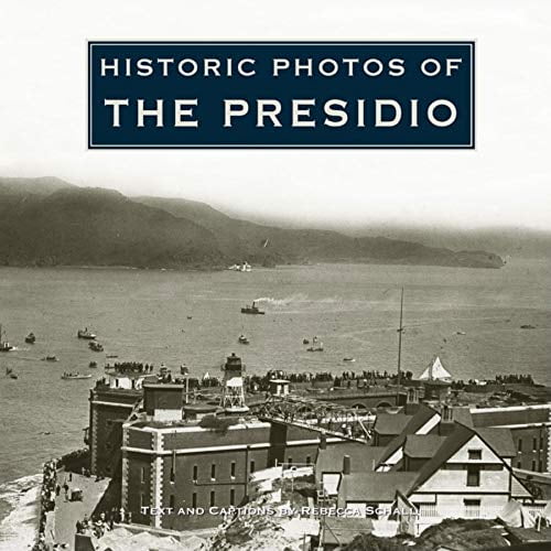 Pre-Owned Historic Photos of the Presidio (Hardcover) 1596524448 9781596524446