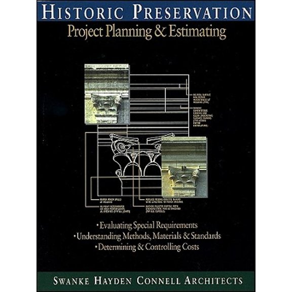 Pre-Owned Historic Preservation: Project Planning and Estimating (Hardcover) 0876295731 9780876295731