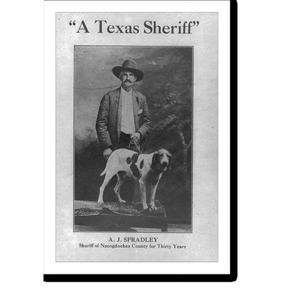 Historic Print, [A.J. Spradley, sheriff of Nacogdoches County for 30 years", standing with bloodhound]", 16" x 20"