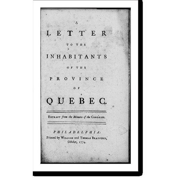 Historic Print, A Letter to the inhabitants of the Province of Quebec. Extract from the Minutes of the Congress. Philadelphia, Oct. 1774, 16" x 20"