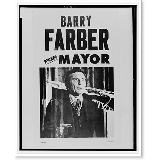Historic Print, Barry Farber for Mayor, 16" x 20"