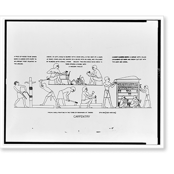 Historic Print, Carpentry. From a wall-painting in the tomb of Rekhmara at Thebes. Dyn. XVIII (1535-1450 B.C.), 16" x 20"