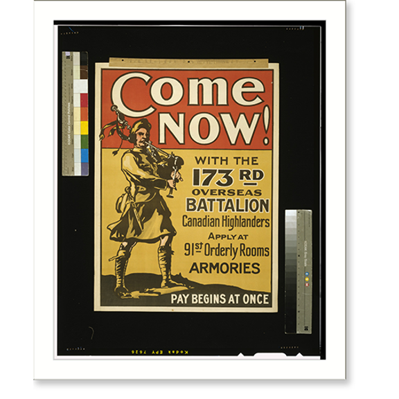 Historic Print, Come now! With the 173rd Overseas Battalion, Canadian Highlanders, 16" x 20"