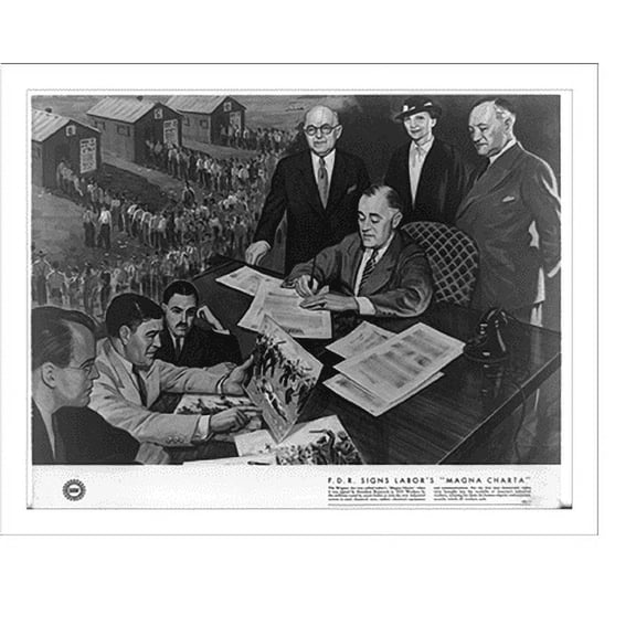 Historic Print, F.D.R. signs labor's Magna Charta"", 16" x 20"