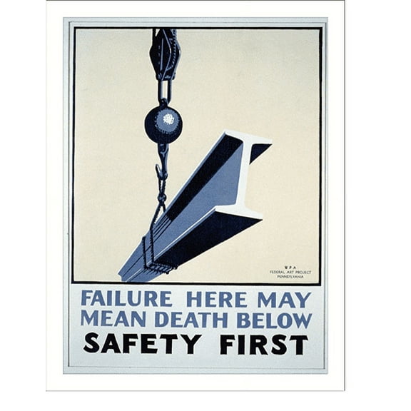 Historic Print, Failure here may mean death below Safety first., 16" x 20"