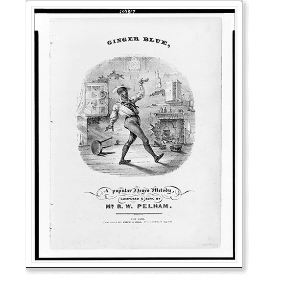Historic Print, Ginger blue, a popular Negro melody, composed & sung by Mr. R.W. Pelham.Fleetwood lith., 18" x 24"