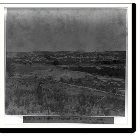 Historic Print, Grass Valley. General View from Goldsmith Hill, Nevada County, 16" x 20"