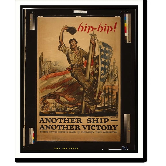 Historic Print, Hip-hip! Another ship - another victory United States Shipping Board Emergency Fleet Corporation.G. Wright Forbes Boston., 16" x 20"