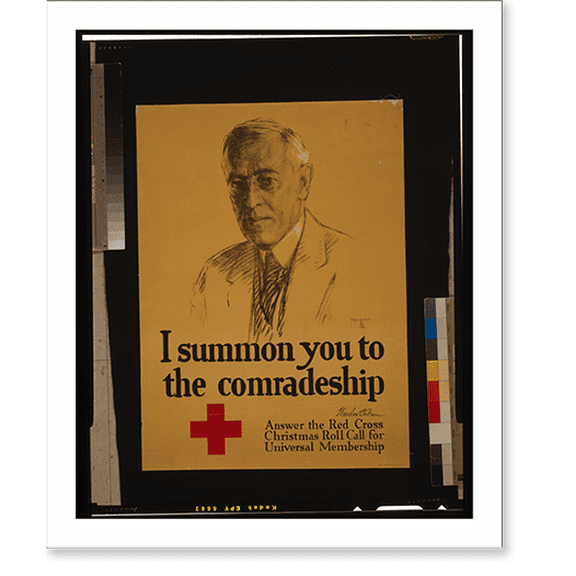 Historic Print, I summon you to the comradeship - Woodrow Wilson Answer the Red Cross Christmas roll call for universal membership.Mielziner LM [monogram] 1918., 18" x 24"