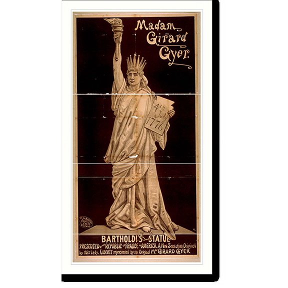Historic Print, Madam Girard Gyer [as] Bartholdis statue presented by the republic of France to America : a new sensation original by this lady : Liberty represented by the original Mme…16" x 20"