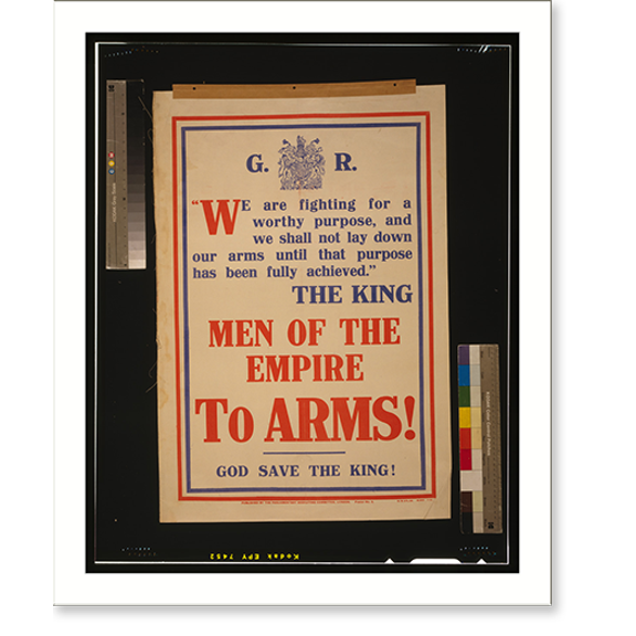 Historic Print, Men of the empire to arms! God save the king!.H.W. & V., Ld., 16" x 20"