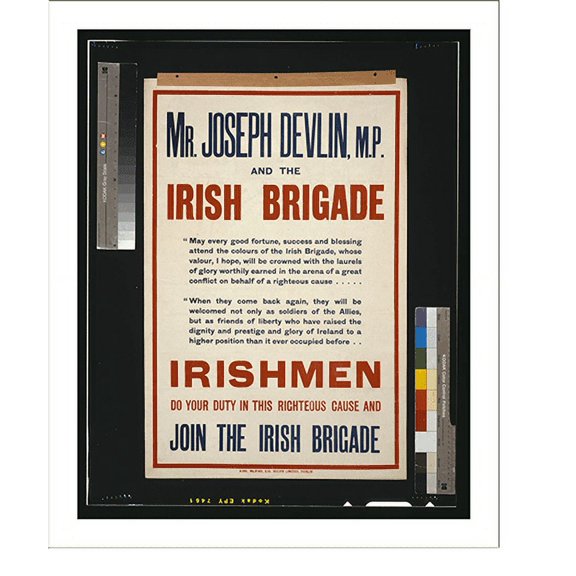 Historic Print, Mr. Joseph Devlin, M.P., and the Irish brigade. Irishmen, do your duty in this righteous cause and join the Irish brigade.Hely's Limited, Dublin., 18" x 24"