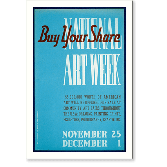 Historic Print, National Art Week Buy your share.designed & made by Iowa Art Program, W.P.A., 18" x 24"