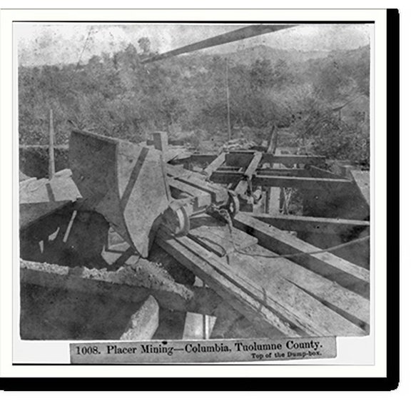 Historic Print, Placer Mining. Columbia, Tuolumne County - Top of the Dump-box, 16" x 20"