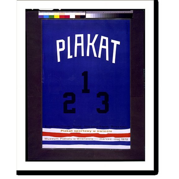 Historic Print, Plakat, 1,2,3. Plakat sportowy w świecie. Muzeum Plakatu w Wilanowie .... Marzec-Maj 1972.Tomaszewski., 16" x 20"