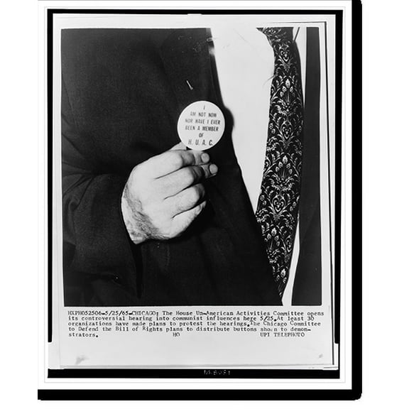 Historic Print, [Political button reading: I am not now nor have I ever been a member of H.U.A.C. (i.e., House Un-American Activities Committee), distributed by the Chicago Committee to…16" x 20"