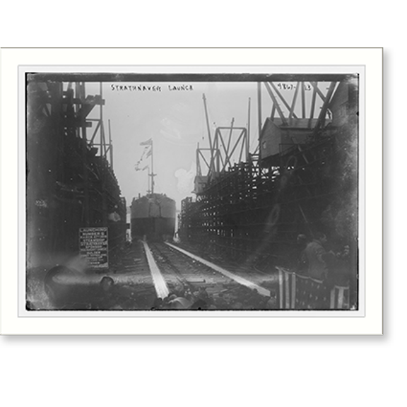 Historic Print, STRATHNAVER launch, 16" x 20"