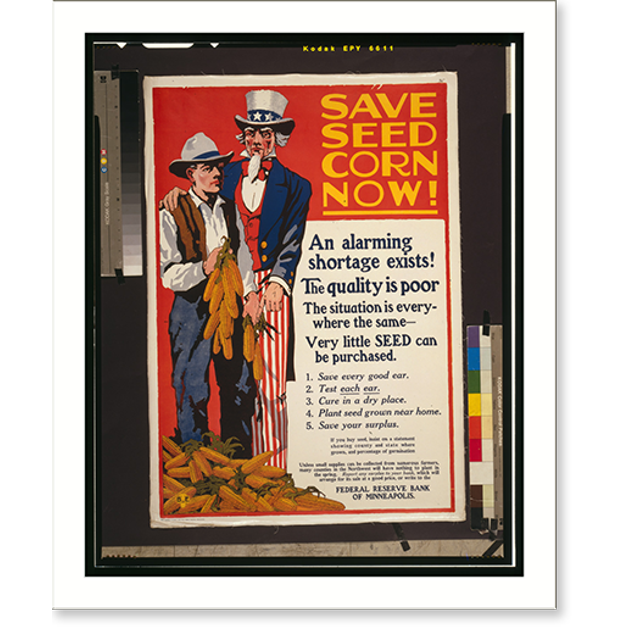 Historic Print, Save seed corn now!.B. of E. ; Scott Printing Company