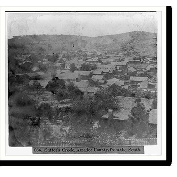Historic Print, Sutter's Creek, Amador County, from the South, 16" x 20"
