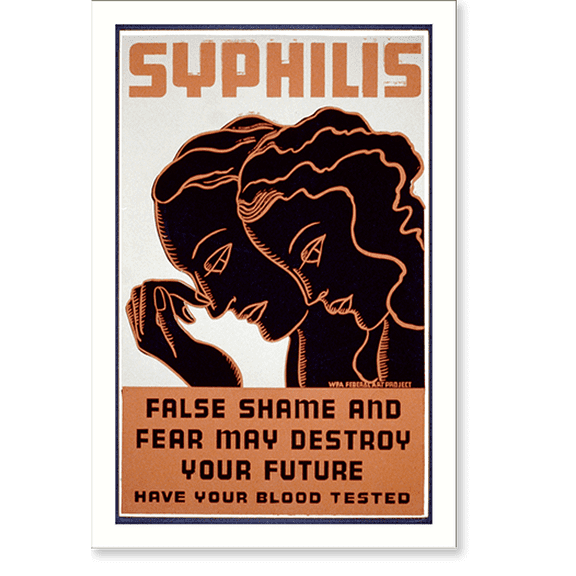 Historic Print, Syphilis False shame and fear may destroy your future : Have your blood tested., 16" x 20"