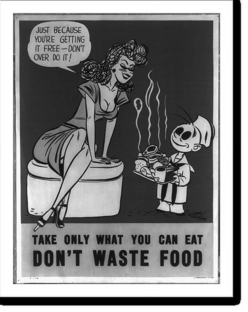 Historic Print, Take only what you can eat, don't waste food!, 16" x 20"