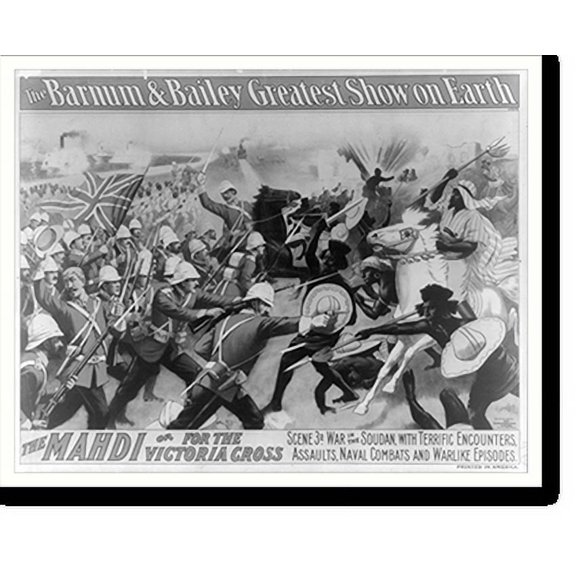 Historic Print, The Barnum and Bailey greatest show on earth. The Mahdi or for the Victoria Cross. Scene 3d. War in the Soudan ..., 16" x 20"