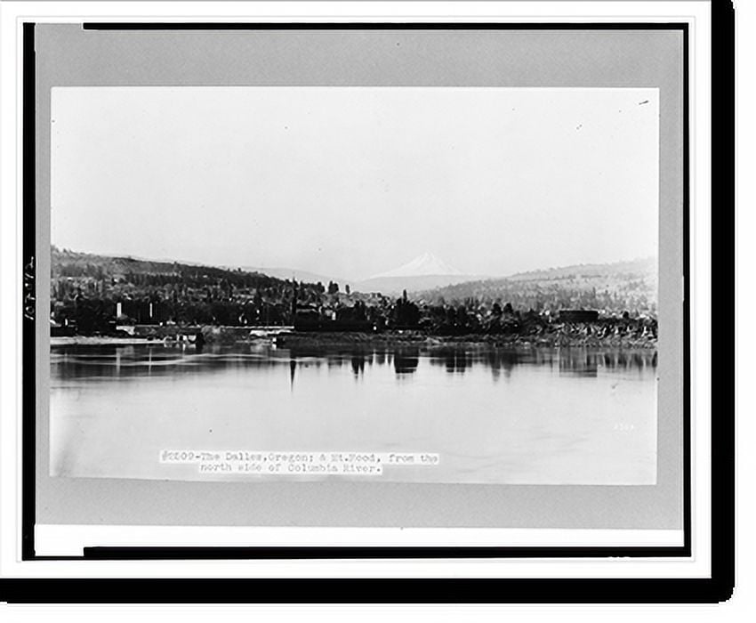 Historic Print, [The Dalles and Mt. Hood from the north side of the