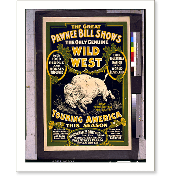 Historic Print, The Great Pawnee Bill shows. The only genuine wild west. Touring America. - 2, 16" x 20"