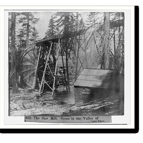 Historic Print, The Saw Mill. Scene in the Valley of Lake Tahoe, 16" x 20"