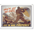 thumbnail image 1 of Historic Print, They've got the guts - Give 'em more firepower, 16" x 20", 1 of 3
